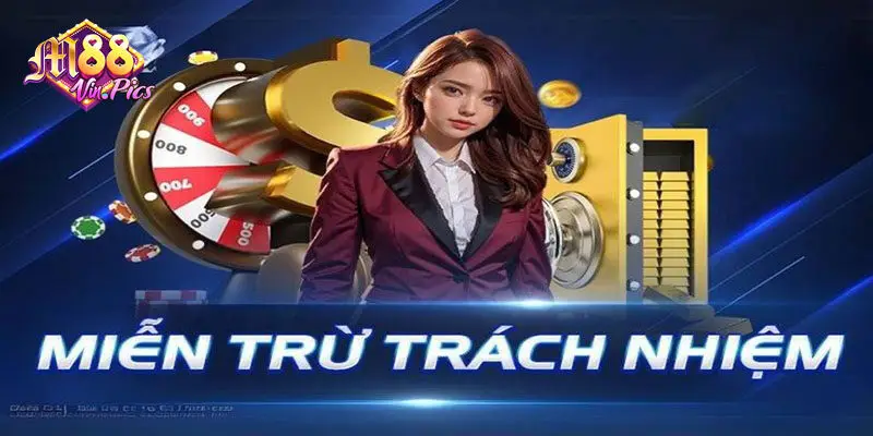 Miễn trừ trách nhiệm là tập hợp các điều khoản cổng game đưa ra